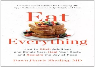 DOWNLOAD PDF Eat Everything: How to Ditch Additives and Emulsifiers, Heal Your B