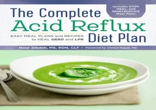 EBOOK READ The Complete Acid Reflux Diet Plan: Easy Meal Plans & Recipes to Heal