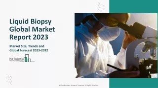 liquid biopsy global market report 2023