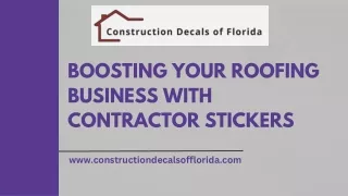 Boosting Your Roofing Business with Contractor Stickers