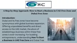 A Step-by-Step Approach How to Start a Business in UAE Free Zone and Dubai Free Zone