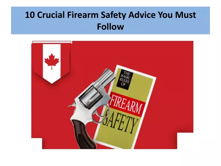 10 crucial firearm safety advice you must follow