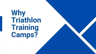 Why Triathlon Training Camps ?
