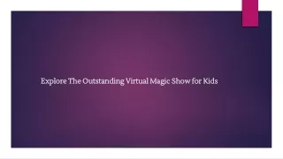 Explore The Outstanding Virtual Magic Show for Kids