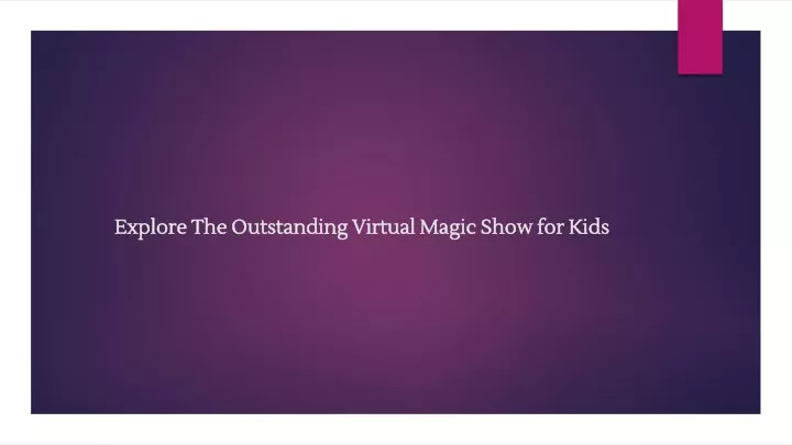 explore the outstanding virtual magic show for kids