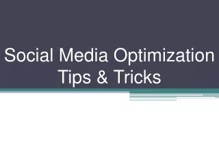 Social Media Optimization Tips & Tricks