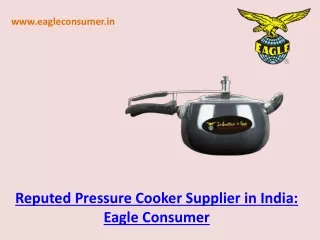 Top-rated Pressure Cooker Manufacturer in Kolkata - Eagle Consumer