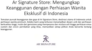Ar Signature Store_Mengungkap Keanggunan dengan Perhiasan Wanita Eksklusif di Indonesia
