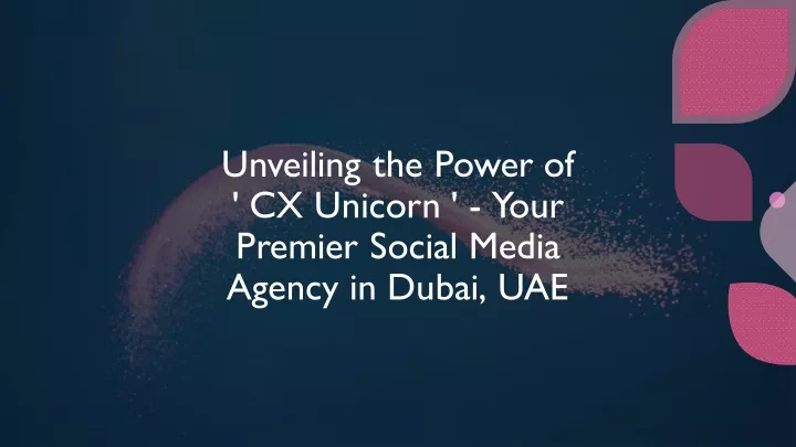 unveiling the power of cx unicorn your premier