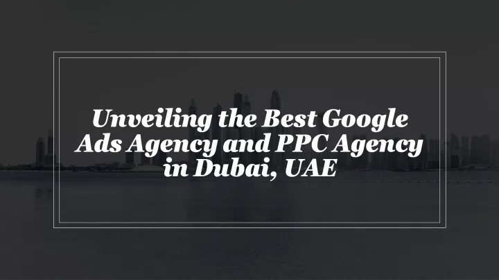 unveiling the best google ads agency