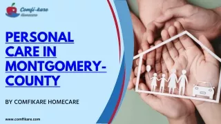 Exploring Personal Care Options in Montgomery County?