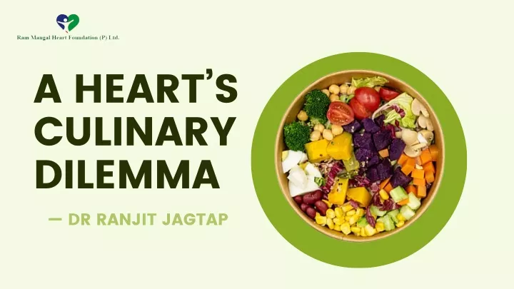 a heart s culinary dilemma dr ranjit jagtap