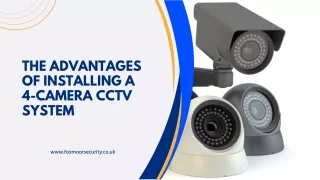 the advantages of installing a 4 camera cctv