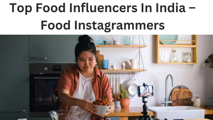 top food influencers in india food instagrammers