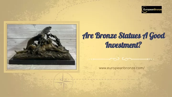 are bronze statues a good investment