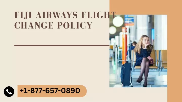 fiji airways flight change policy