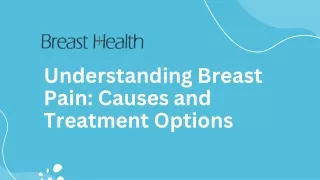 Understanding Breast Pain Causes and Treatment Options