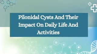 Pilonidal Cysts And Their Impact On Daily Life And Activities