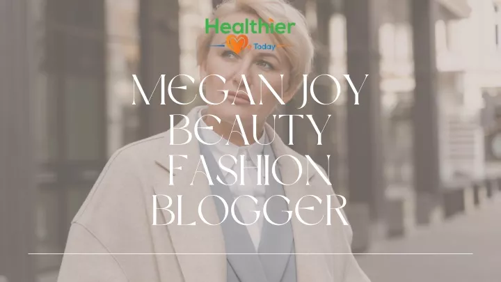 megan joy beauty fashion blogger