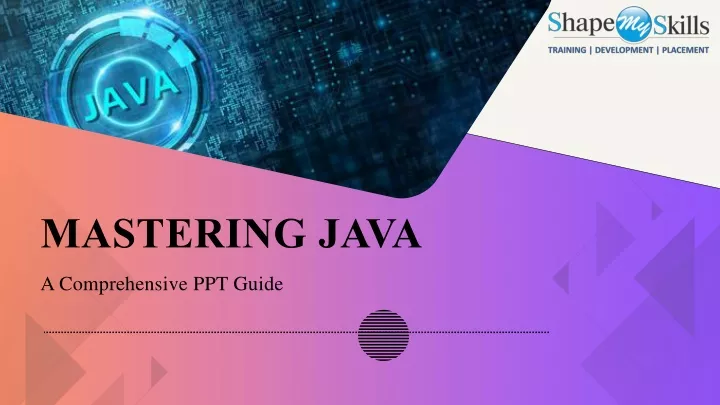 mastering java a comprehensive ppt guide