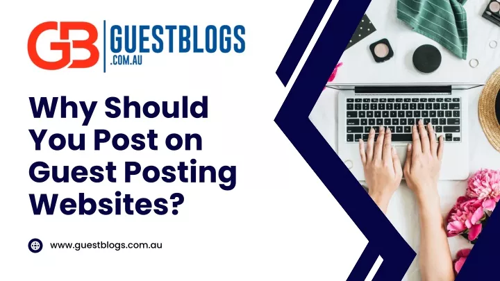 why should you post on guest posting websites