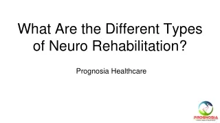 What Are the Different Types of Neuro Rehabilitation?