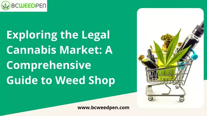 exploring the legal cannabis market