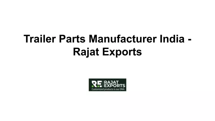 trailer parts manufacturer india rajat exports