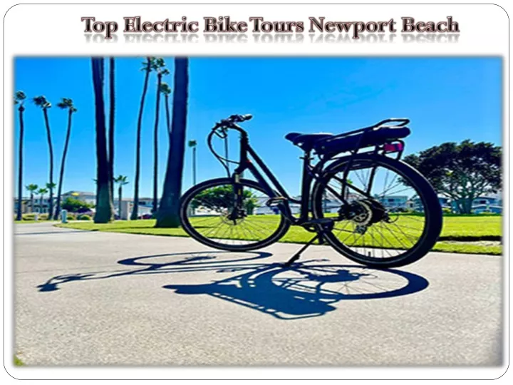 top electric bike tours newport beach