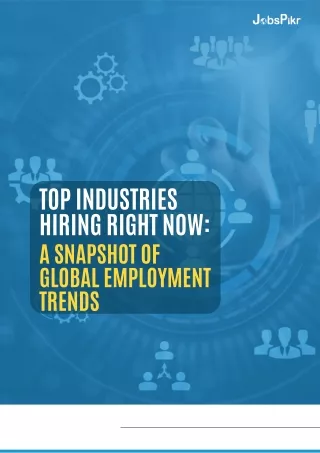 Top Industries Hiring Right Now: A Snapshot of Global Employment Trends