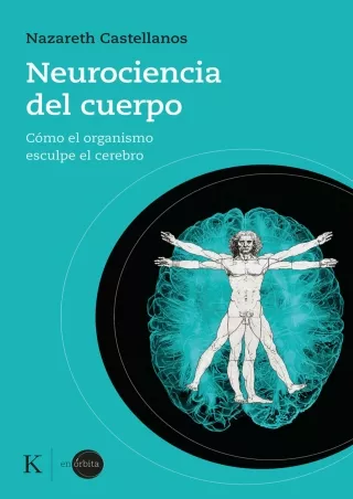 PDF/READ NEUROCIENCIA DEL CUERPO (Spanish Edition)