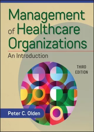[PDF READ ONLINE] Management of Healthcare Organizations: An Introduction, Third Edition