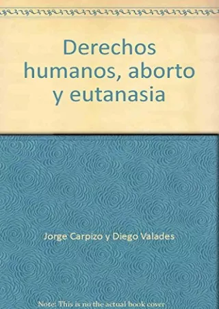 DOWNLOAD/PDF Derechos humanos, aborto y eutanasia