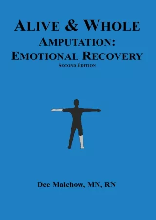 READ [PDF] Alive & Whole Amputation:Emotional Recovery