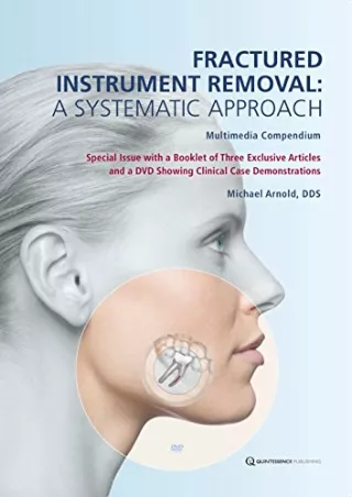 [PDF READ ONLINE] Fractured Instrument Removal: A Systematic Approach
