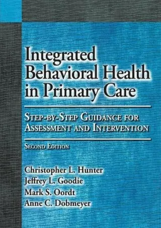DOWNLOAD/PDF Integrated Behavioral Health in Primary Care: Step-By-Step Guidance for
