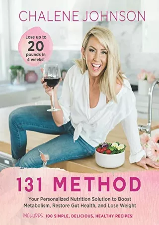 get [PDF] Download 131 Method: Your Personalized Nutrition Solution to Boost Metabolism, Restore