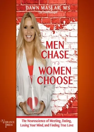 $PDF$/READ/DOWNLOAD Men Chase, Women Choose: The Neuroscience of Meeting, Dating, Losing Your