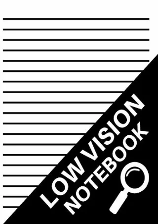 [PDF READ ONLINE] Low Vision Notebook: Dark Lined Paper for Vision Impairment, Softcover, Big