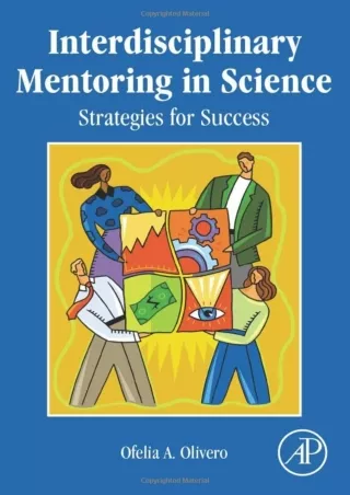 $PDF$/READ/DOWNLOAD Interdisciplinary Mentoring in Science: Strategies for Success