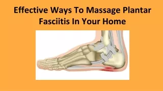 Effective Ways To Massage Plantar Fasciitis In Your Home - Collegedale