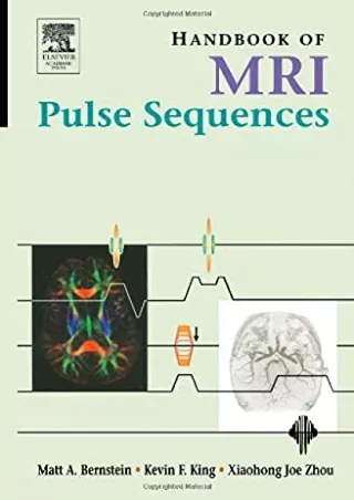 [PDF READ ONLINE] Handbook of MRI Pulse Sequences