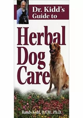 READ [PDF] Dr. Kidd's Guide to Herbal Dog Care