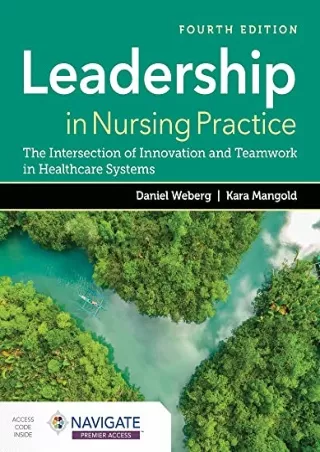 $PDF$/READ/DOWNLOAD Leadership in Nursing Practice: The Intersection of Innovation and Teamwork in