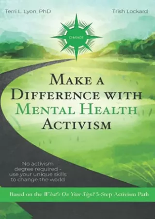 $PDF$/READ/DOWNLOAD Make a Difference With Mental Health Activism: No activism degree required—use