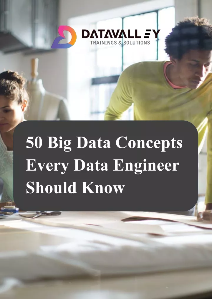 50 big data concepts every data engineer should