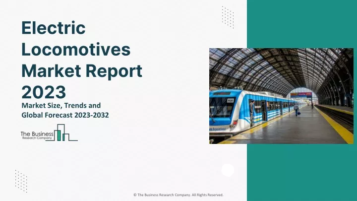 electric locomotives market report 2023