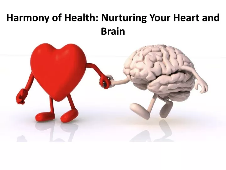 harmony of health nurturing your heart and brain