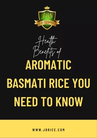 Health Benefits of Aromatic Basmati Rice You Need to Know