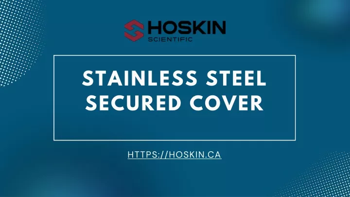 stainless steel secured cover